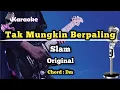 Download Lagu Tak Mungkin Berpaling - Slam (Karaoke Version) Original