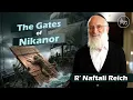 Lagu De poorten van Nicanor | Rabbi Naftali Reich