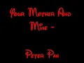 Your Mother And  Mine - Peter Pan Lyrics HD