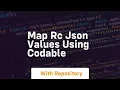Map rc json values using codable
