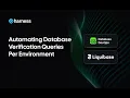 Automating Environment-Specific Verification Queries with Liquibase and Harness Database DevOps