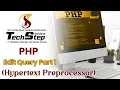 Lecture 23 PHP edit Query Part 1 Hypertext Preprocessor TechStep Sahiwal