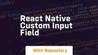 react native custom input field