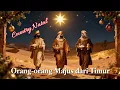 Lagu Country Natal || Orang-orang Majus dari Timur