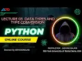 Lecture 03 Python Understanding Data Types Type Conversion