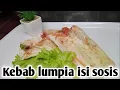 Download Lagu CARA MEMBUAT KEBAB SOSIS KULIT LUMPIA
