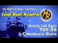 Lagu Dj Yan Se - Cemburu Buta | Made Remix Terbaru