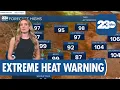 Kern County Forecast Extreme Heat Warning Starts Tomorrow Through Monday