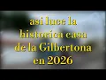 Incredible This is what La Gilbertona s former house looks like in 2026