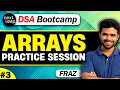 Day 7 Array Practice Session - 3 DSA by FRAZ