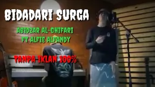 BIDADARI SURGA Cover Abidzar Al-Ghifari ft Alfie Alfandy