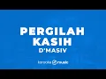 Pergilah Kasih - D'MASIV (KARAOKE VERSION)