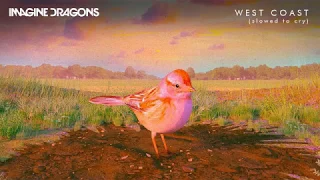 Download Imagine Dragons - West Coast (slowed to cry) MP3