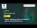 Day 5 - Ternary operator switch statement Arrays and Methods in Java