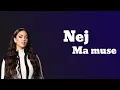 Nej - Ma muse (paroles)