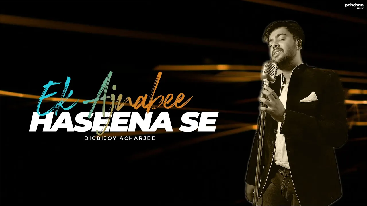 Ek Ajnabee Haseena Se - Unplugged Cover | Digbijoy Acharjee | Kishore Kumar
