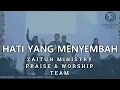 Lagu Hati Yang Menyembah medley Yesus Aku Cinta KepadaMu - Zaitun Ministry Praise \u0026 Worship Team