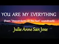 Download Lagu YOU ARE MY EVERYTHING  - JULIE ANNE SAN JOSE lyrics (HD)