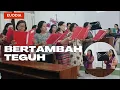 Bertambah Teguh | VG EUODIA