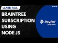 Paypal Braintree Subscription Using Node Js Create Customer Plan Subscription API