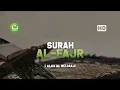 Download Lagu Tadabbur Surah Al Fajr - Alaa Al Mizjaaji | Tadabbur Daily