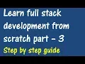 Learn Full stack development from scratch step by step guide Part 3