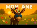 Mon Âne 🫏 – Chanson \u0026 Comptine Traditionnelle pour Enfants