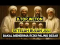 Download Lagu DELAPAN TOP WETON SETELAH BULAN JULI,BAKAL MENERIMA RIZKI PALING BESAR 