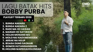 10 LAGU TEERBAIK BOBBY PURBA - BUNGA NARARA | PLAYLIST TERBARU 2026