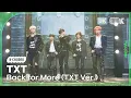 Download Lagu [K-Choreo 8K] 투모로우바이투게더 직캠 'Back for More (TXT Ver.)' (TXT Choreography) @MusicBank 231013