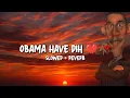 Download Lagu Obama Have Dih Slowed + Reverb (Lyrics)