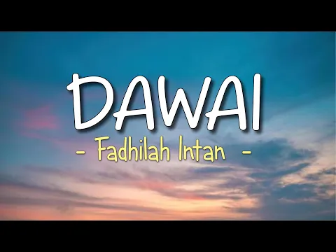 Download MP3 Fadhilah Intan - DAWAI (Lirik Lagu/Lyrics)