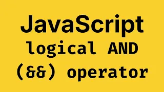 JavaScript Logical AND Explained Simply - JavaScript Course 2026
