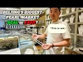 BIGGEST PERL MARKET IN BEIJING CHINA REAL or FAKE