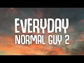 Download Lagu Everyday Normal Guy 2 - JonLajoies | Terjemahan