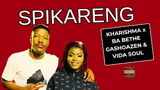 spikareng kharishma x babethe gashoazen u0026 vida soul official audio 