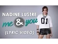 Download Lagu Nadine Lustre — Me and You (Official Lyric Video)