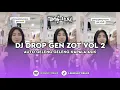 Download Lagu DJ DROP GEN ZOT VOL 2 SOUND JJ VIRAL TIKTOK FULL BASS TERBARU 2024 ASIKK CUYY🎧