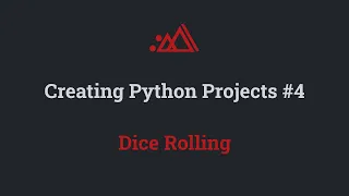 Creating Python Projects - Dice Rolling