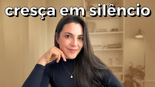 CRESÇA EM SILÊNCIO: como transformar a sua vida em pouco tempo