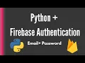 Python Firebase Authentication signup and login tutorial