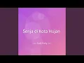 Download Lagu Senja di Kota Hujan