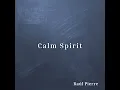 Calm Spirit - Raúl Pierre