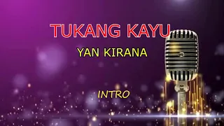 Download TUKANG KAYU_Yan Kirana (KARAOKE) no vokal. MP3