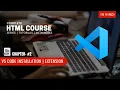 Download and Install VS Code Install VS Code Extension HTML Course Chapter - In Hindi