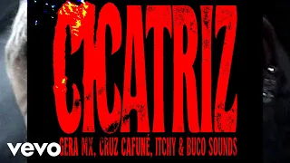 Gera MX, Cruzzi, Itchy & Buco Sounds, Lex Luthorz - Cicatriz (Video Oficial)