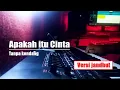 Lagu Apakah itu cinta Cover  tanpa kendang