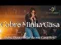 Lagu Cobre Minha Casa | Hinos Evangélicos | Milagre e Fé de Deus | Louvor Gospel 2026