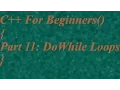 C For Beginners - Part 11 Do While Loops
