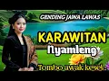 Lagu GENDING JAWA LAWAS || KARAWITAN NYAMLENG ~ TOMBO AWAK KESEL ‼️